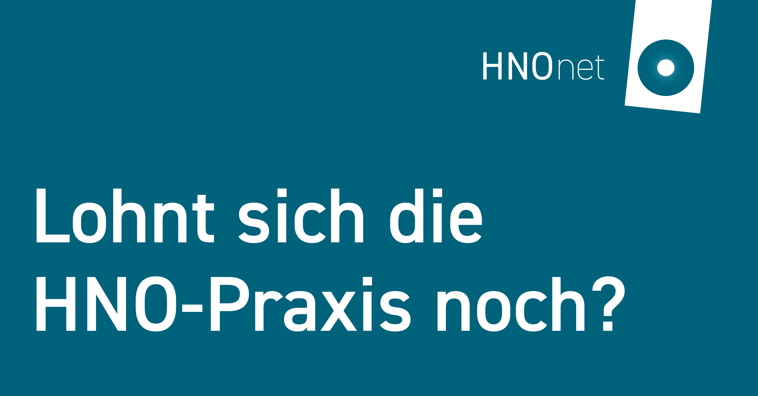 Lohnt sich die HNO Praxis noch